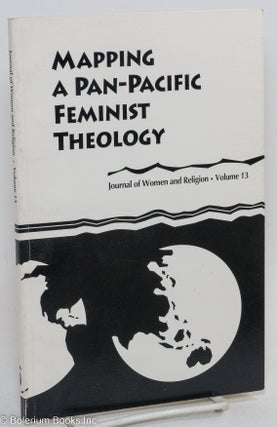 Cat.No: 293341 Mapping a pan-pacific feminist theology; journal of women and religion,...