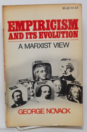 Cat.No: 293388 Empiricism and its evolution: a marxist view. George Novack