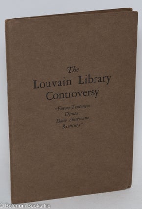 Cat.No: 293440 The Louvain Library Controversy The misadventures of an American artist or...