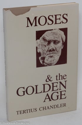Cat.No: 293447 Moses & the Golden Age. Tertius Chandler