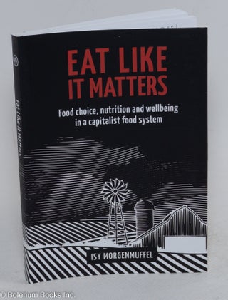 Cat.No: 293481 Eat Like it Matters; Food choice, nutrition and wellbeing in a capitalist...