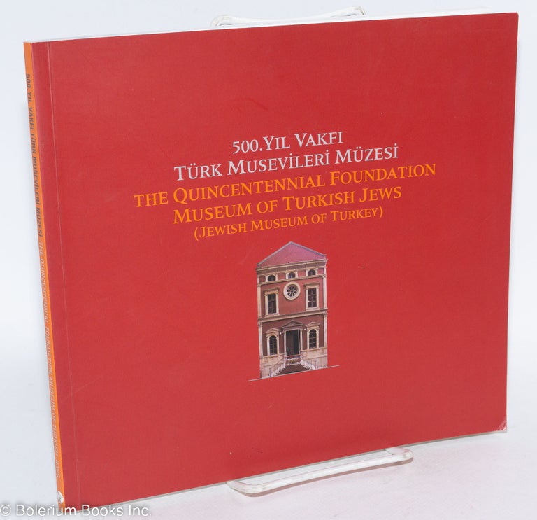 Cat.No: 293496 500.Yil Vakfi - Turk Musevileri Muzesi - The Quincentennial Foundation Museum of Turkish Jews (Jewish Museum of Turkey). Naim A. Guleryuz, curator.
