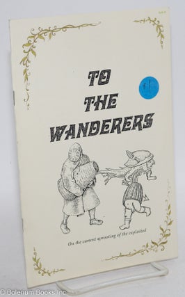 Cat.No: 293516 To the wanderers; on the current uprooting of the exploited