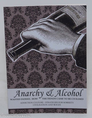 Cat.No: 293648 Anarchy & Alcohol: Wasted Indeed [with] How the Fiends Came to Be...
