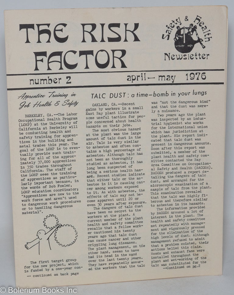Cat.No: 293684 The risk factor; number 2 (April-May 1976). Bay Area Committee for Occupational Health and Safety.