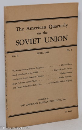 Cat.No: 293688 The American Quarterly on the Soviet Union; Vol. 2, No. 1, April 1939....