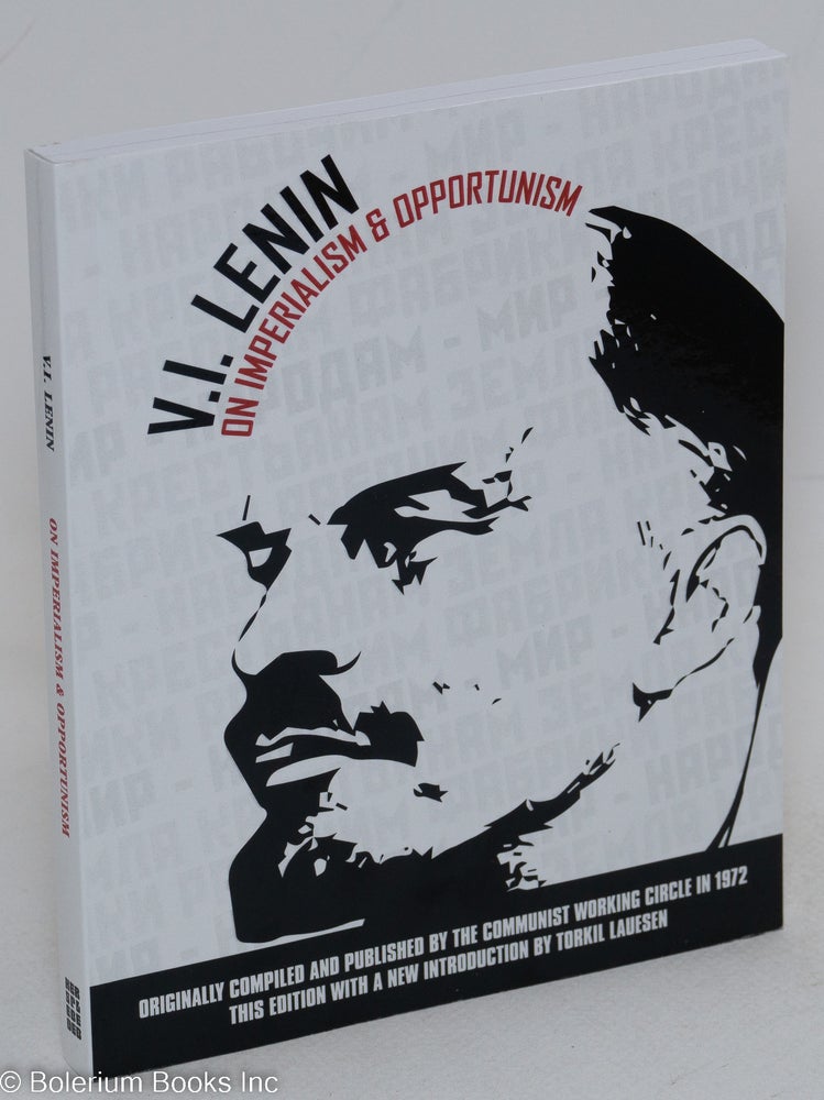 Cat.No: 293718 V.I. Lenin on Imperialism & Opportunism. V. I. Lenin, Torkil Lausen.