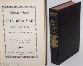 Cat.No: 293728 The Beloved Returns: Lotte in Weimar. Thomas Mann, H. T. Lowe - Porter