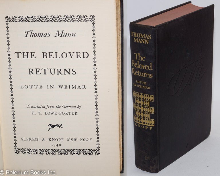 Cat.No: 293728 The Beloved Returns: Lotte in Weimar. Thomas Mann, H. T. Lowe - Porter.