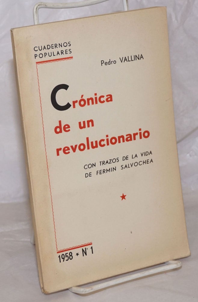 Cat.No: 29375 Crónica de un revolucionario; con trazos de la vida de Fermin Salvochea. Pedro Vallina.