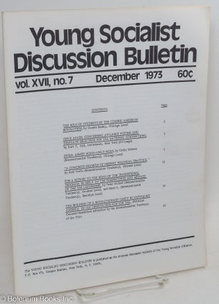 Cat.No: 293783 Young Socialist Discussion Bulletin, Volume 17, No. 7 December 1973. Young...