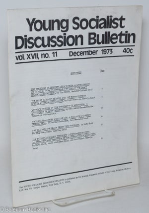 Cat.No: 293787 Young Socialist Discussion Bulletin, Volume 17, No. 11, December 1973....