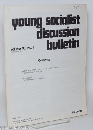 Cat.No: 293789 Young Socialist Discussion Bulletin: Volume 16, No. 1, September 26, 1972....