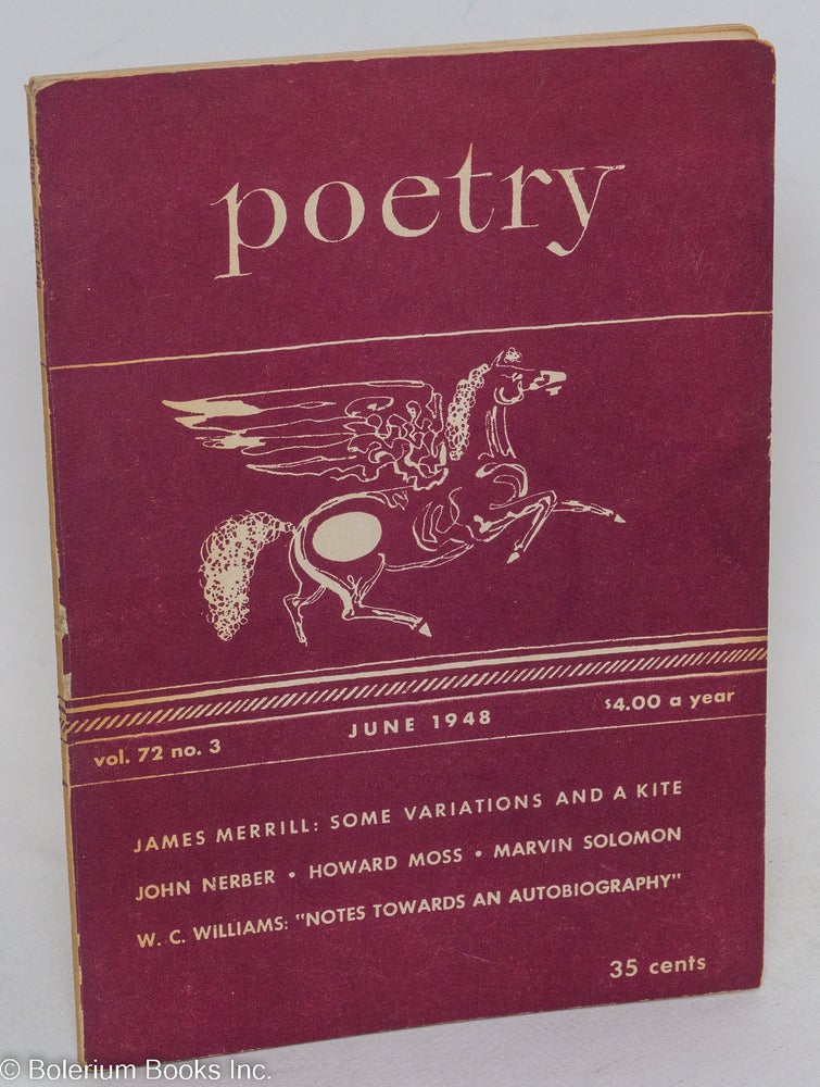 Cat.No: 293851 [8 poems, namely]: Variations: The Air Is Sweetest That a Thistle Guards I-VI; Europa; Kite Poem. [in] Poetry, June 1948, vol. 72 no. 3 $4.00 a year. James Merrill, verse. George Dillon et alia.