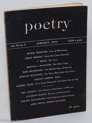 Cat.No: 293852 Poetry, January 1952, vol. 79 no. 4, $5.00 a year. Muriel Rukeyser, Pablo...