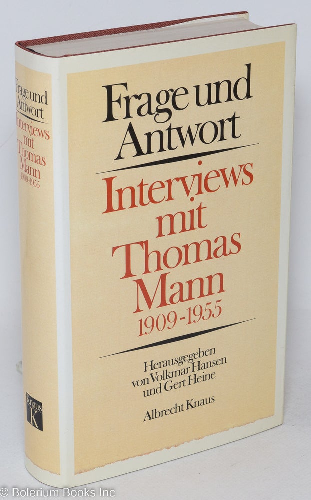 Cat.No: 293854 Frage und Antwort: Interviews mit Thomas Mann 1909-1955. Thomas Mann, Volkmar Hansen, Gert Heine.