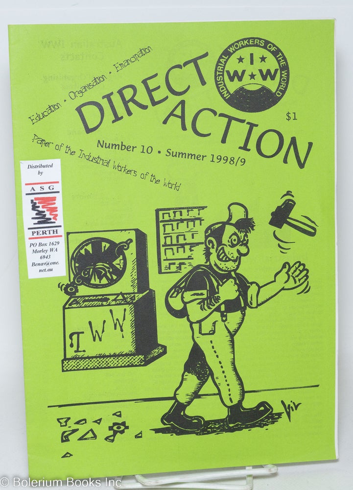 Cat.No: 293881 Direct Action; education, organisation, emancipation: paper of the industrial workers of the world, no. 10 (summer 1998-1999)