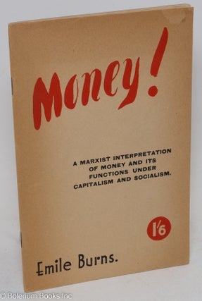 Cat.No: 293887 Money! A Marxist Interpretation of Money and Its Functions Under...