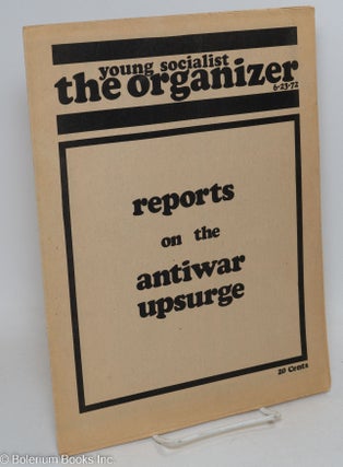 Cat.No: 293964 Young Socialist - The Organizer: Vol. 15, No. 16, June 23, 1972. Young...