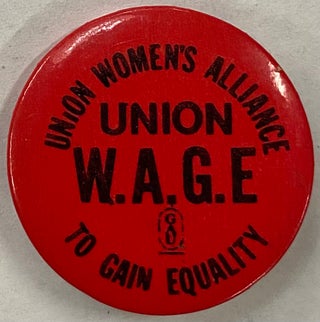 Cat.No: 293970 Union Women's Alliance to Gain Equality / Union WAGE [pinback button