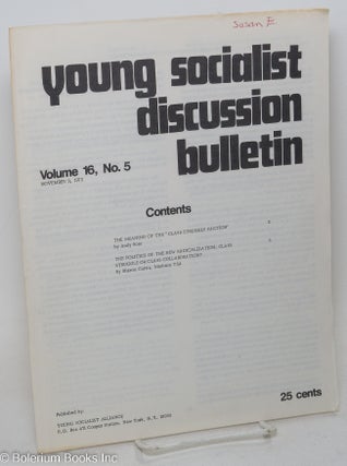 Cat.No: 294005 Young Socialist Discussion Bulletin: Volume 16, No. 5, November 9, 1972....