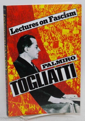 Cat.No: 294023 Lectures on fascism. Revised edition. Palmiro Togliatti, Vijay Prashad