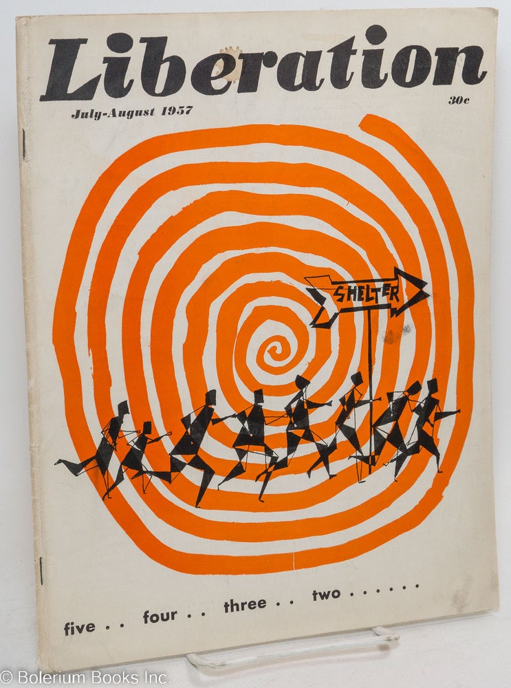 Cat.No: 294080 Liberation. [vol. 2, no. 5?] (July-August 1957). Dave Dellinger, eds, Bayard Rustin, A. J. Muste.