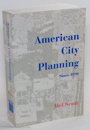 Cat.No: 294127 American City Planning Since 1890. Mel Scott