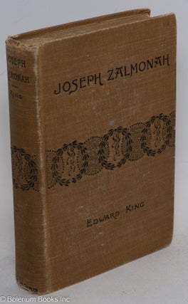 Cat.No: 294153 Joseph Zalmonah, a novel. Edward King