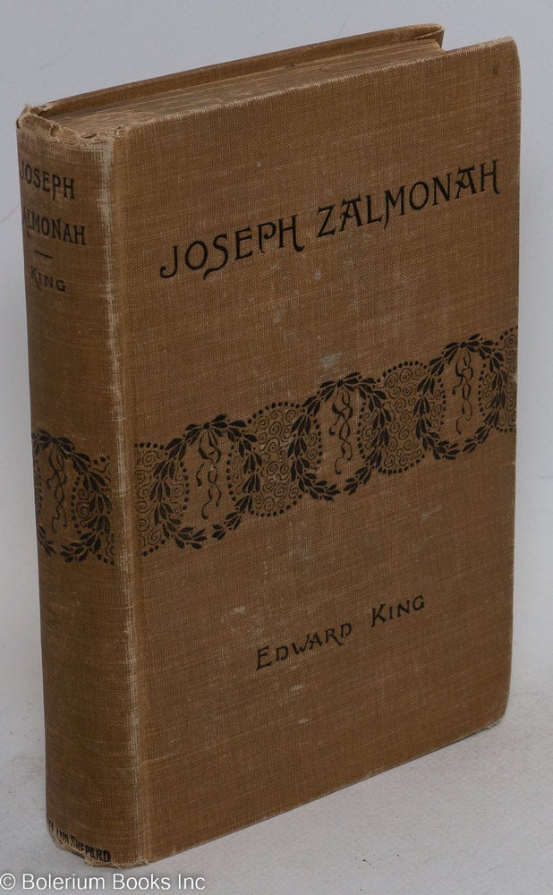 Cat.No: 294153 Joseph Zalmonah, a novel. Edward King.