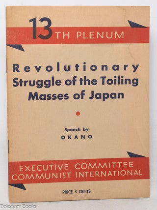 Cat.No: 294263 Revolutionary struggle of the toiling masses of Japan: speech by Okano....