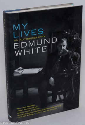 Cat.No: 294316 My Lives: an autobiography. Edmund White