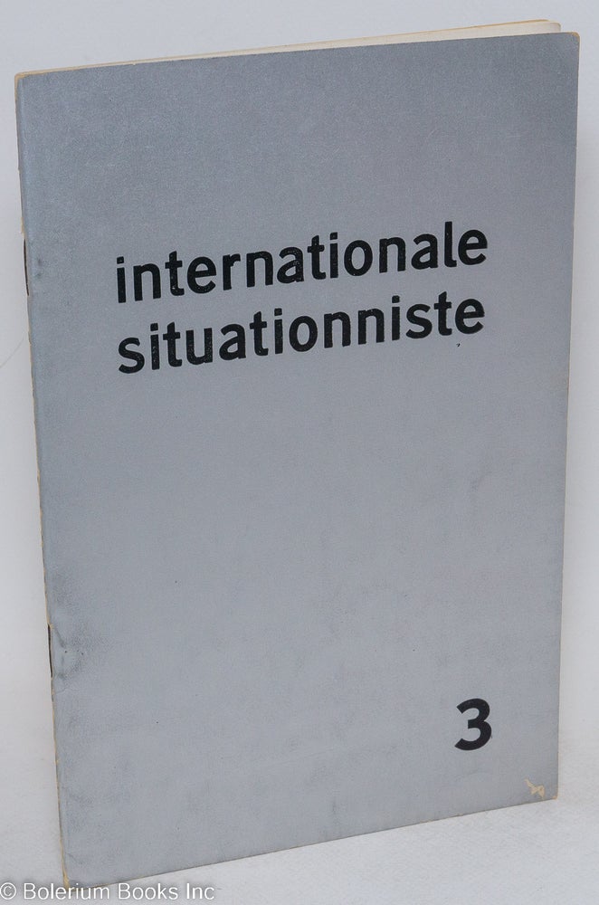Cat.No: 294348 Internationale Situationniste; bulletin centrale édité par les sections de l'Internationale situationniste. No. 3 (Décembre 1959). Guy Debord.