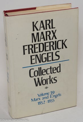 Cat.No: 294394 Marx and Engels. Collected works, vol 39: 1852 - 55. Karl Marx, Frederick...