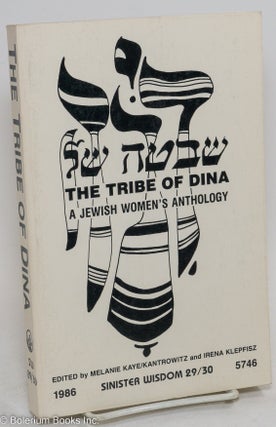 Cat.No: 294437 The Tribe of Dina: a Jewish women's anthology. Melanie Kaye/Kantrowitz,...
