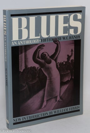 Cat.No: 294451 Blues, An Anthology; Complete Words and Music of 53 Great Songs, Edited by...