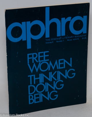 Cat.No: 294459 Aphra: the feminist literary magazine: vol. 6, #1, Winter 1974-75; Free...