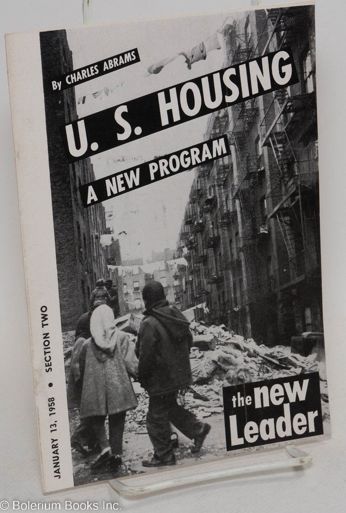 Cat.No: 294673 The new leader; U.S. housing, a new program (January 13, 1958, section two). Charles Abrams.