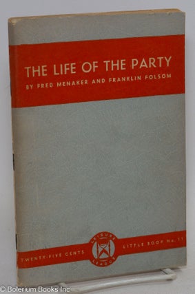 Cat.No: 294693 The life of the party: fifty sure-fire ways of having fun. Fred Menaker,...