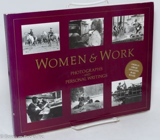 Cat.No: 294698 Women & Work; Photographs and Personal Writings. Maureen R. Michelson, ed,...