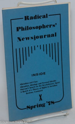 Cat.No: 294738 Radical philosophers newsjournal; 10 (Spring 1978). Roger Gottlieb,...