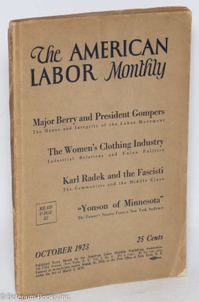 Cat.No: 294757 The American Labor Monthly; a magazine for inquiry into facts and analysis...