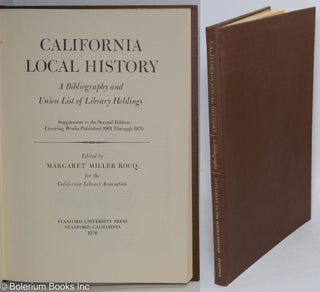 Cat.No: 294762 California Local History [Supplement], A Bibliography and Union List of...