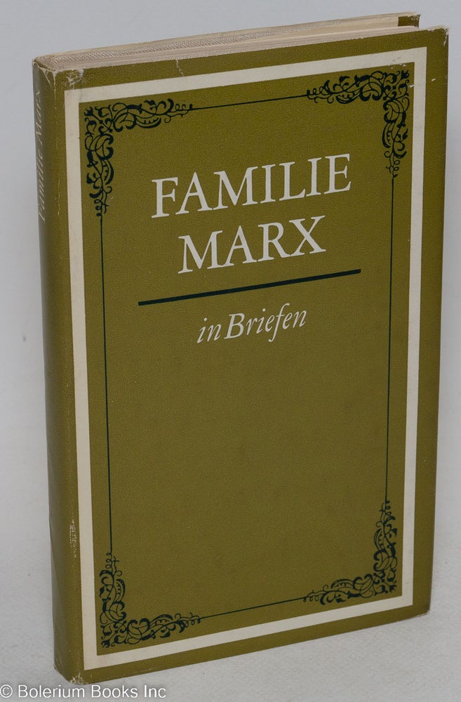 Cat.No: 294791 Familie Marx; in briefen. Manfred Müller, ed., Institut für Marxismus-Leninismus beim ZK der SED.