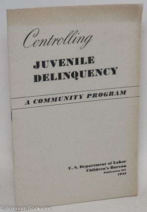 Cat.No: 294864 Controlling Juvenile Delinquency: A Community Program