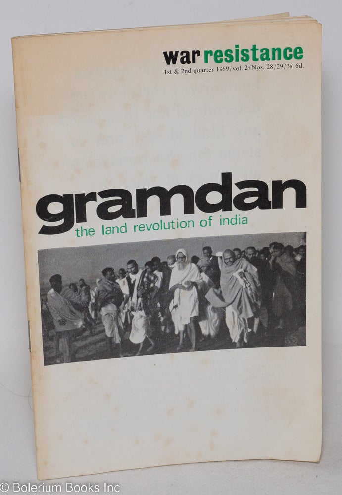 Cat.No: 294885 Gramdan; The Land Revolution of India [entire issue of] War Resistance; 1st & 2nd quarter 1969 / Vol. 2 / Nos. 28/29. Devi Prasad.