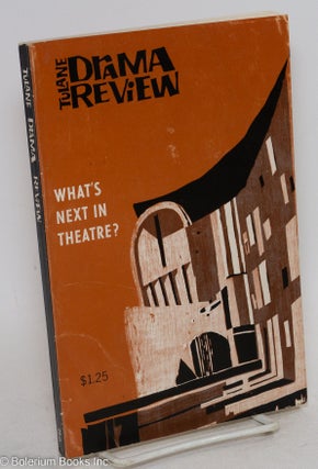 Cat.No: 294926 The Tulane Drama Review [later known as TDR: the drama review] vol. 7, #4,...