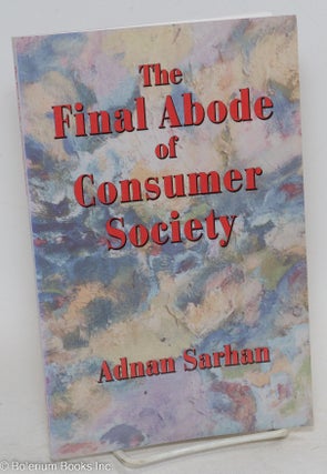 Cat.No: 294963 The final abode of consumer society. Adnan Sarhan