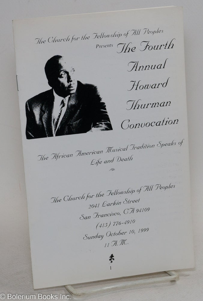 Cat.No: 294984 The Church for the Fellowship of All People's presents the Fourth Annual Howard Thurman Convocation; the African American Musical tradition speaks of life and death. Johnny Land, program coordinator.