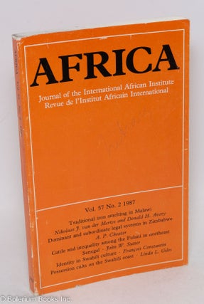 Cat.No: 295048 Africa, Vol. 57 No. 2 1987. [Quarterly] Journal of the International...